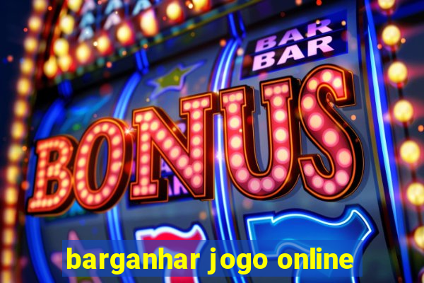 barganhar jogo online